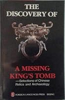 The Discovery of a Missing King's Tomb 7119015400 Book Cover