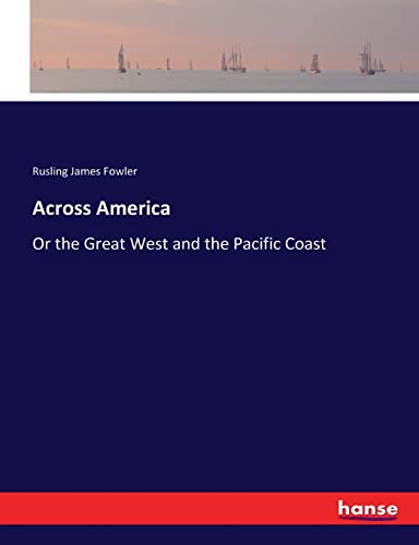 Across America: Or the Great West and the Pacific Coast