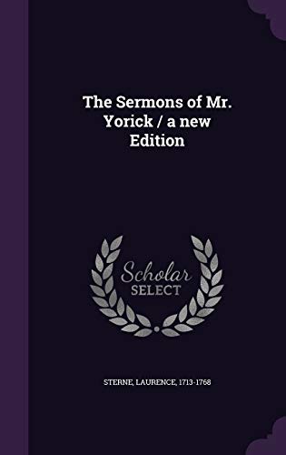 The Sermons of Mr. Yorick / a new Edition 1354358066 Book Cover