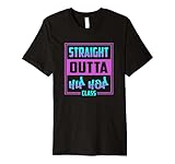 Straight Outta Hip Hop Dance Class Cool T-shirt Premium