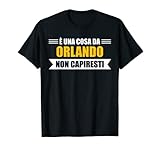 Photo Gallery uomo È una cosa da orlando non capiresti - nome divertente maglietta Photo Gallery uomo È una cosa da orlando non capiresti - nome divertente maglietta