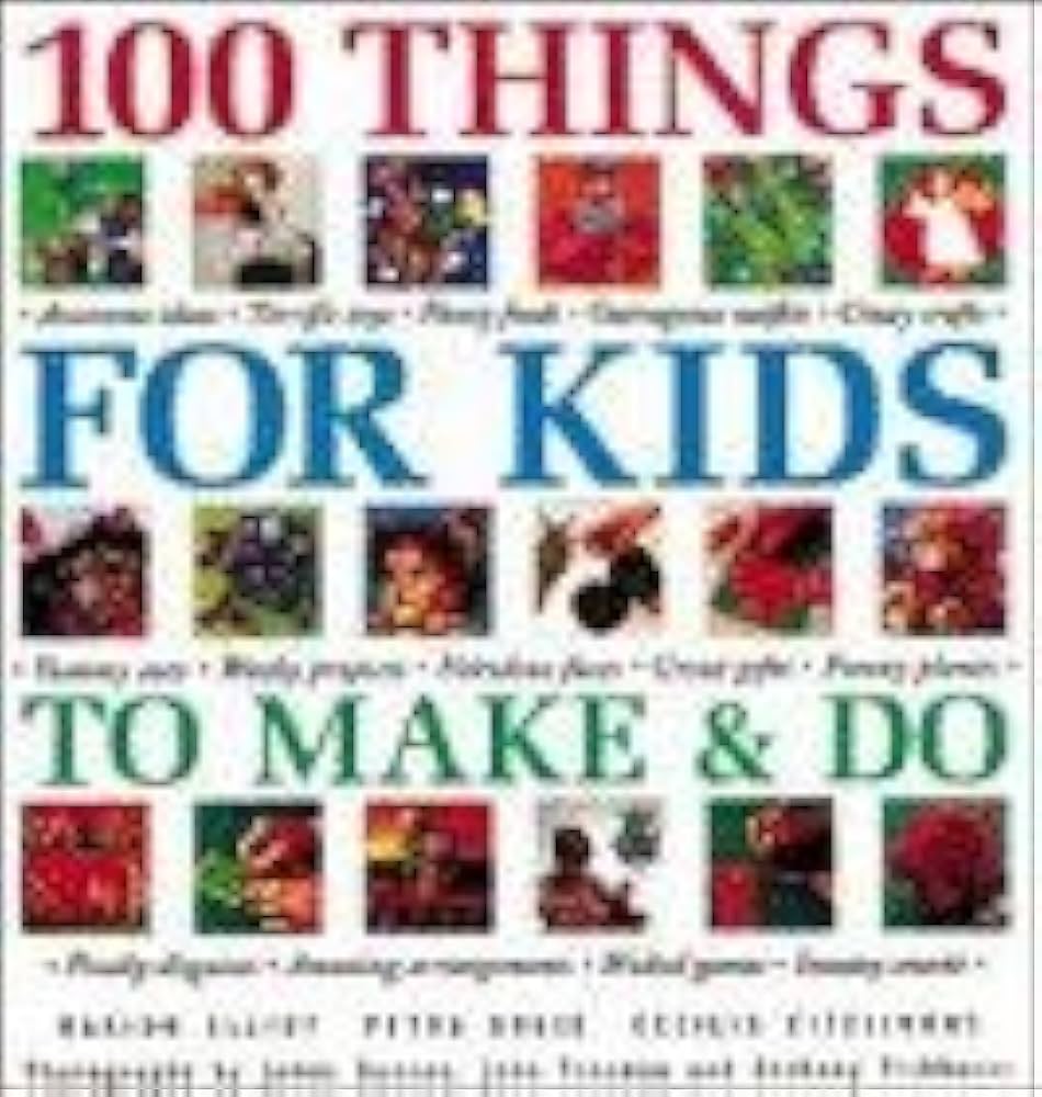 その他 100 Things for Kids to Make &amp; Do (The step-by-step series) 100 Things for Kids to Make & Do: Marion Elliot, Petra Boase
