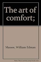 The art of comfort; B0007EGHTW Book Cover