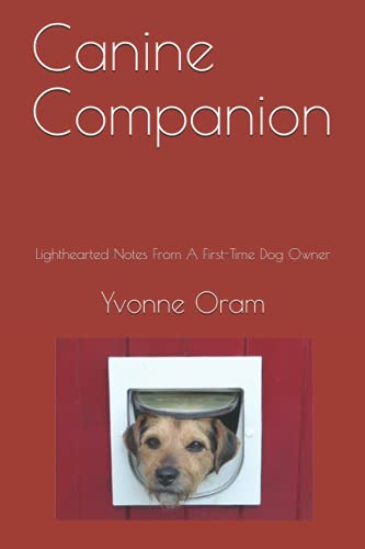 Canine Companion: Lighthearted Notes From A First-Time Dog Owner