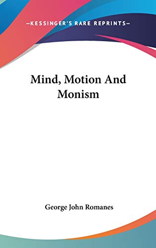 Mind, Motion And Monism