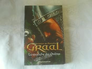 La Revanche Des Ombres - Book #4 of the Graal