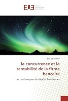 La Concurrence Et La Rentabilita(c) de La Firme Bancaire 6131577269 Book Cover