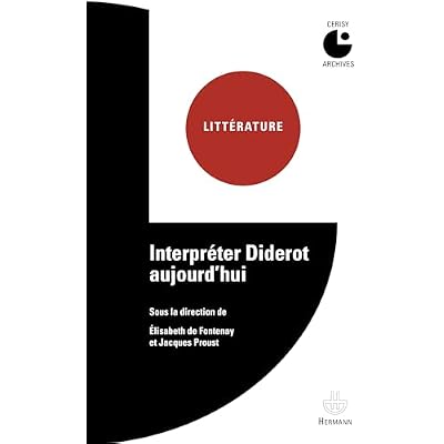 Interpr&eacute;ter Diderot aujourd'hui