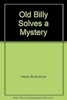Old Billy Solves a Mystery 0811640418 Book Cover