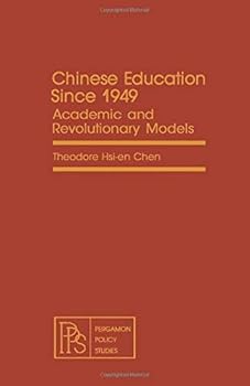 Hardcover Chinese education since 1949: Academic and Revolutionary Models Book
