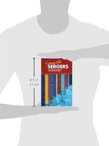 Sewing With Sergers: The Complete Handbook For Overlock Sewing (Serging . . . From Basics To Creative Possibilities Series) #TOP4