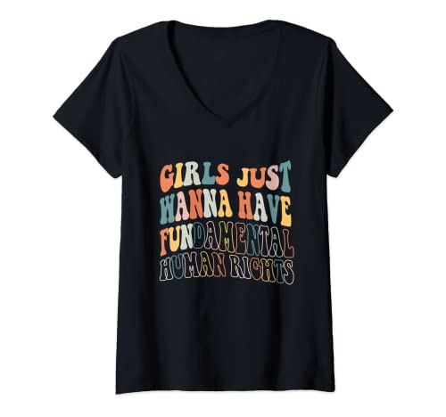Damen Girls Just Want to Have Fundamental Human Rights Feminist T-Shirt mit V-Ausschnitt