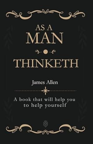 Book cover As a Man Thinketh: A book that will help you to help yourself
