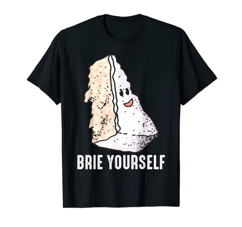 Cool Brie Yourself | Divertido queso regalo comida juego amante fan Camiseta