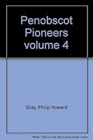 Penobscot Pioneers volume 4 0897251830 Book Cover