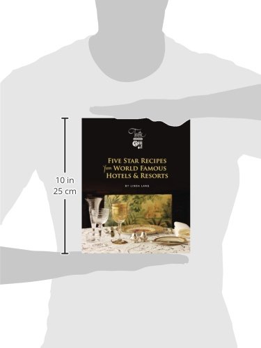 Five Star Recipes From World Famous Hotels & Resorts (Linda Lang's Taste Of Travel) #TOP2