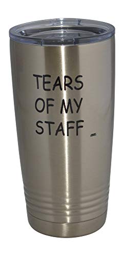 Funny Tears of My Staff Travel Tumbler Mug Cup w/Lid Vacuum Insulated Hot