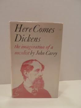 Hardcover Here Comes Dickens: The Imagination of a Novelist Book