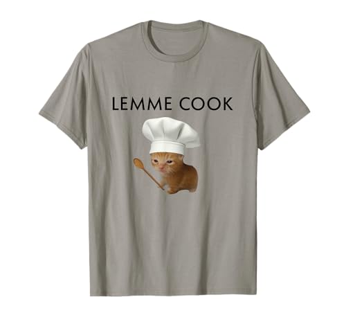 Funny Cooking Cat Lemme Cook Meme Design T-Shirt