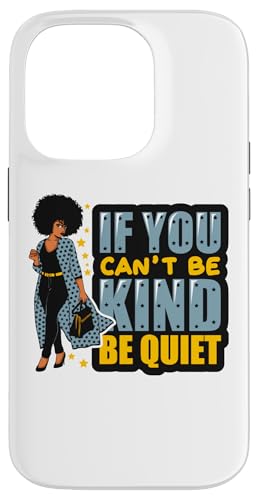 If You Can't Be Kind Be Quiet Black Girl Power ���f�B�[�X �K�[���Y �X�}�z�P�[�X iPhone 14 Pro �p