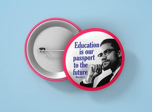 Education Is Our Passport To The Future Malcolm X Button Pinback for Backpacks, Jackets, Hats 1.75 Inches image 4