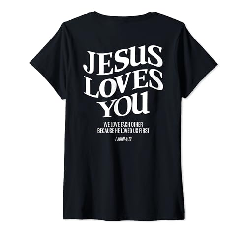 Mujer Jesus Loves You Jesus IJohn 4:19 Costume Christian (On Back) Camiseta Cuello V