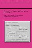 Reconstructing Argumentative Discourse (Studies in Rhetoric and Communication)