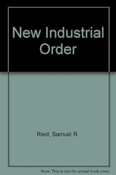 Paperback The New Industrial Order: Concentration, Regulation, and Public Policy Book