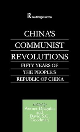 China's Communist Revolutions: Fifty Years of The People's Republic of China book cover
