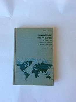 Hardcover Weather Elements: a Text in Elementary Meteorology: Fifth Edition Book