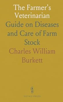 Paperback The Farmer's Veterinarian: Guide on Diseases and Care of Farm Stock Book