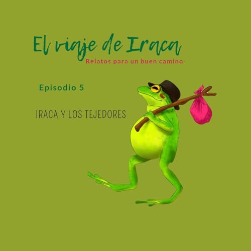 5. Iraca y los tejedores