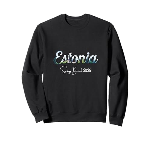 Estland Spring Break 2025 Urlaubsreisen Sweatshirt