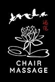 Chair Massage Journal / Chair Massage Notebook: Hardcover Chair Massage Diary / Chair Massage Logbook