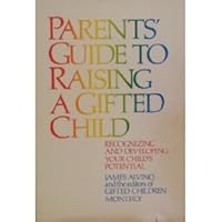 Parents' Guide to Raising a Gifted Child: Recognizing and Developing Your Child's Potential 0316037273 Book Cover