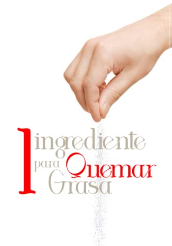 Un Ingrediente para Quemar Grasa