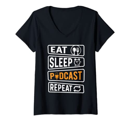 Mujer Comer dormir Podcast Podcaster Divertido Podcaster Podcast Host Camiseta Cuello V