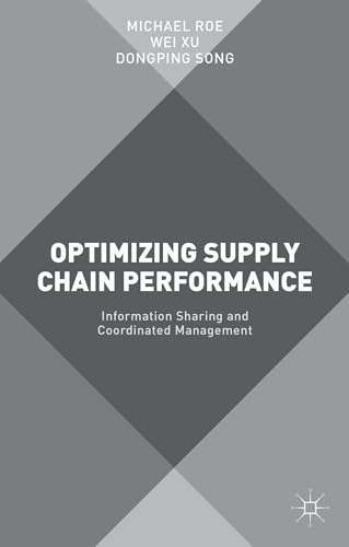 Optimizing Supply Chain Performance: Information Sharing and Coordinated Management view 2
