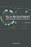 Tech Recruitment: your personal survival guide in IT