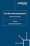 Pro-Poor Macroeconomics: Potential and Limitations (Social Policy in a Development Context)