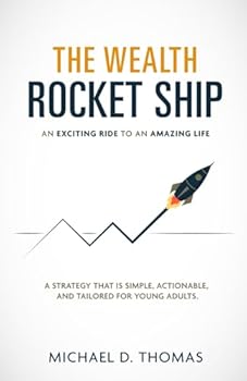 Paperback The Wealth Rocket Ship: An Exciting Ride To An Amazing Life Book