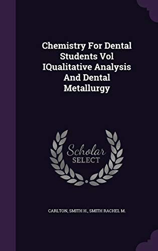 Chemistry For Dental Students Vol IQualitative ... 1341742261 Book Cover