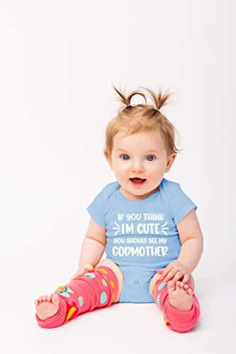 Belle Homie If You Think I'm Cute You Should See My Godmother - Funny Newborn Baby Essentials Bodysuit3