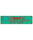 A Pilot and A Normal Person Live Here Metal Sign