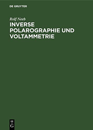 Inverse Polarographie und Voltammetrie: Neuere Verfahren zur Spurenanalyse