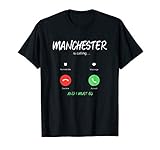 Manchester Is Calling And I Must Go England Traveling T-Shirt