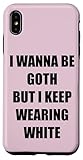 Photo Gallery custodia per iphone xs max i wanna be goth but i keep wear white funny sarcastic gag Photo Gallery custodia per iphone xs max i wanna be goth but i keep wear white funny sarcastic gag