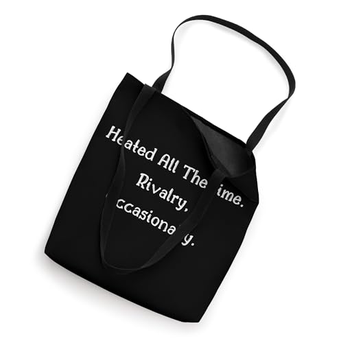 Heated All The time Rivalry Occasionally Tote Bag miniatura 2