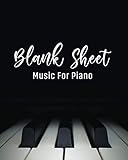  Blank Sheet Music For Piano: Blank Sheet Music Notebook For Piano / 8\