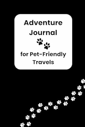 Adventure Journal for Pet-Friendly Travels